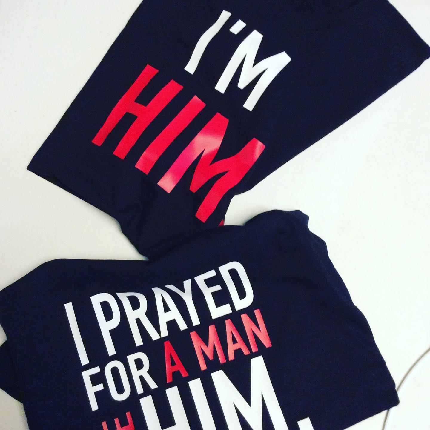 Couples Shirts Prayed For A Man Like Him / I'm Him