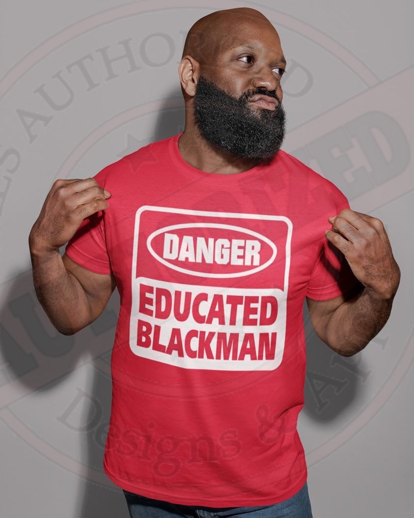 Educated Black man T-shirt