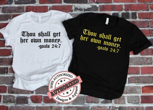 Get her own money T-shirt