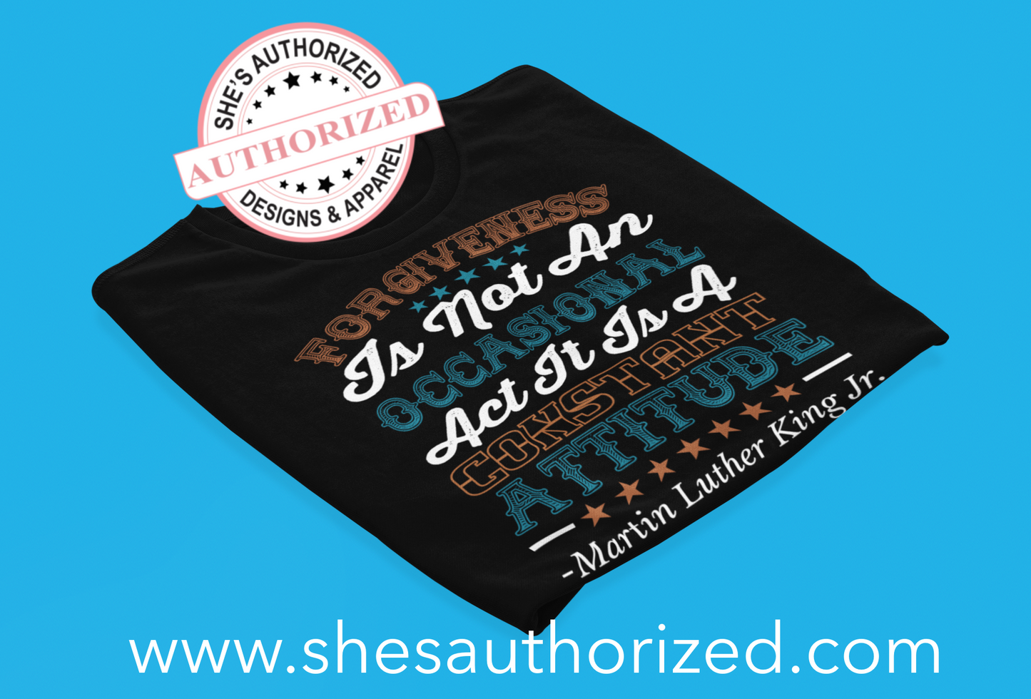 MLK "Forgiveness Is Not an Occasional Act" Quote Tee