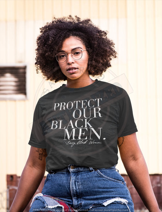 PROTECT OUR BLACK MEN